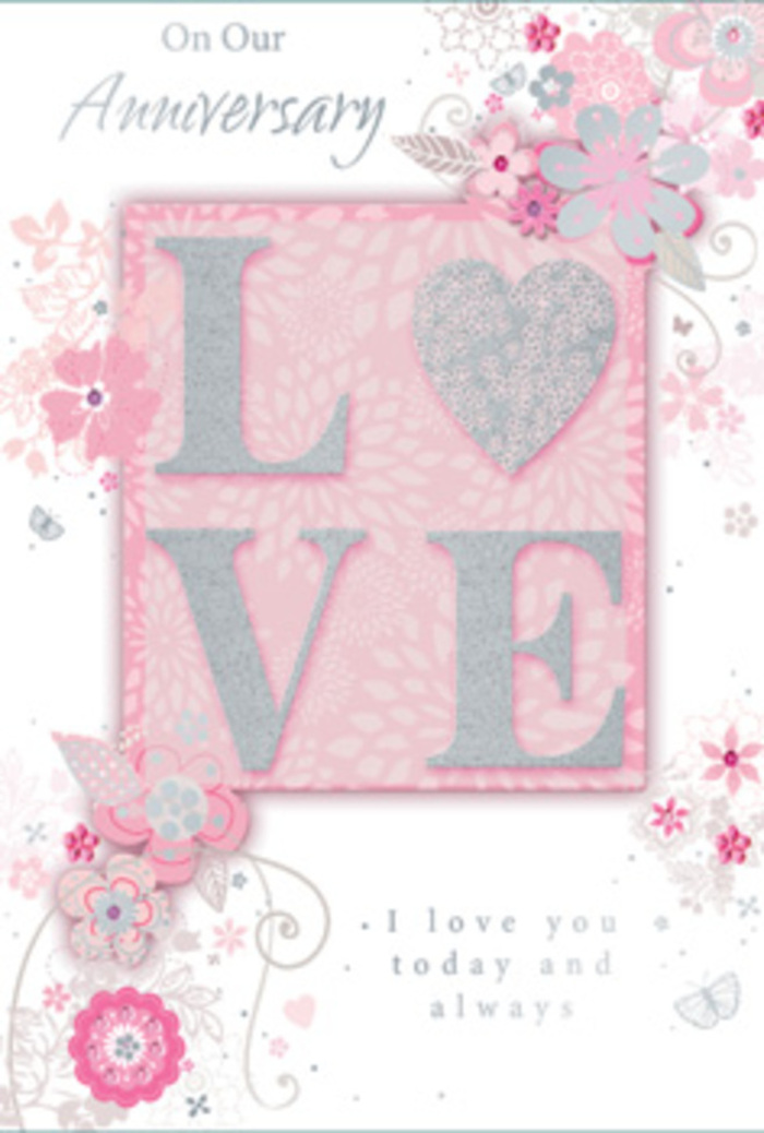 This anniversary card is pictured as though resting on a table by a North Finchley window, bathed in calm, diffused light that enhances its romantic design. The main motif is the word "LOVE," placed prominently at the centre in tall, elegant capitals. Each letter is printed in a soft blush tone, then finished with a frosted layer of fine glitter, giving the impression of crystalline sugar lightly sprinkled over pastel icing. The raised texture means the letters would feel pleasantly grainy and gentle under the fingertips, echoing the tactile joy of running a hand over fresh petals in a bouquet prepared by North Finchley Florist. Around this central word, wispy, hand-drawn blooms drift along the borders and corners, curling inwards as if framing a treasured photograph. The flowers and sprays are illustrated in shades of pink, lilac, ivory, and pale grey, with some petals edged in a suggestion of silver. Thin, graceful stems and tendrils weave between the blossoms, forming arcs and curls that look like the natural lines of a hand-tied bouquet, loosely gathered but thoughtfully balanced. Among the blooms, subtle filigree flourishes, dainty leaves, and tiny, almost-hidden butterflies appear, adding a hint of movement and surprise when you look closely, much like spotting a butterfly in a quiet garden off North Finchley's residential streets in early spring. Nestled near the floral detailing, the message "I love you today and always" is set in a refined, understated script, its flowing letters matching the gentle rhythm of the surrounding design. The overall effect is that of a paper bouquet: soft, romantic, and crafted with patience and artistry, an intimate keepsake to accompany anniversary flowers delivered to a beloved partner.